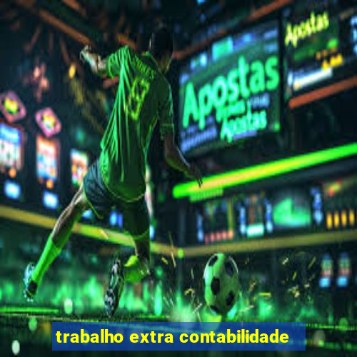 trabalho extra contabilidade